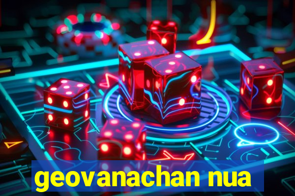 geovanachan nua